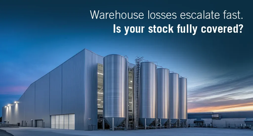Warehouse Losses Escalate Fast. Is Your Stock Fully Covered?
